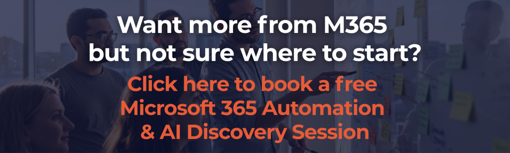 Want more from Microsoft 365 CTA banner promoting a free Microsoft 365 Automation and AI discovery session for businesses unsure where to start with M365.